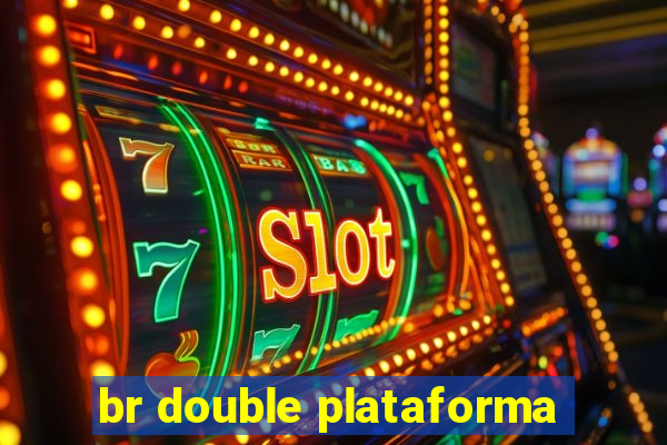 br double plataforma